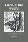 William Gilmore Simms, William Gilmore/ West Simms, Keen Butterworth, James West, James L. W. West - Backwoods Tales