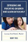 Scott Teel, Teel Scott - Defending and Parenting Children Who Learn Differently