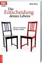 Beat Abry - Die Entscheidung deines Lebens