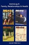 Louise Huber, Barry Hopewell - Astrolog II: Family, Relationships & Hea