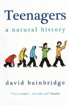 David Bainbridge - Teenagers, a natural history