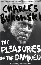 Charles Bukowski - The Pleasures of the Damned