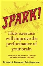Eric Hagerman, Hagerman Eric, Dr John J. Ratey, Dr John J. Ratey, Dr. John J. Ratey, John Ratey... - Spark