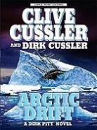 Clive Cussler, Clive/ Cussler Cussler, Dirk Cussler - Arctic Drift