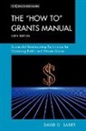 David Bauer, David G. Bauer - 'How To' Grants Manual
