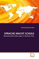 Marietta Mayrhofer-Deák - SPRACHE MACHT SCHULE