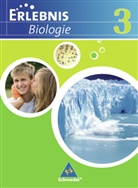 Joachim Dobers, Imme Freundner-Huneke, Siegfried Schulz, Annely Zeeb - Erlebnis Biologie, Ausgabe Realschule 2007 Niedersachsen - 3: Erlebnis Biologie - Ausgabe 2007 für das mittlere Lernniveau in Hamburg, Hessen, Niedersachsen und Schleswig-Holstein