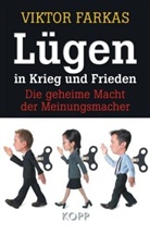 Viktor Farkas - Lügen in Krieg und Frieden