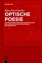 Klaus P. Dencker, Klaus Peter Dencker - Optische Poesie