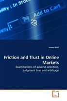 James Wolf - Friction and Trust in Online Markets