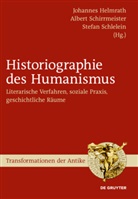 Helmrat, Johannes Helmrath, Schirrmeiste, Alber Schirrmeister, Albert Schirrmeister, Schlelein... - Historiographie des Humanismus