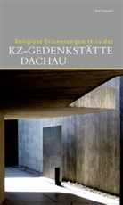Kai Kappel - Religiöse Erinnerungsorte in der KZ-Gedenkstätte Dachau