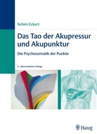 Achim Eckert - Das Tao der Akupressur und Akupunktur