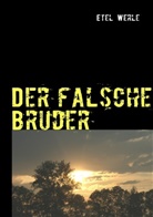 Etel Werle - Der falsche Bruder