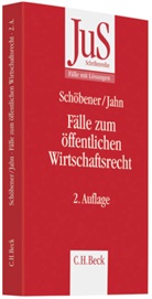 Ralf Jahn, Burkhar Schöbener, Burkhard Schöbener - Fälle zum Öffentlichen Wirtschaftsrecht