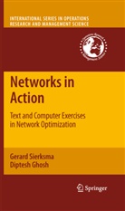 Diptesh Ghosh, Gerar Sierksma, Gerard Sierksma, Diptesh Ghosh, Gerard Sierksma - Networks in Action