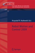 Krzysztof Kozlowski, Krzysztof R. Kozlowski, Krzyszto R Kozlowski, Krzysztof R Kozlowski - Robot Motion and Control 2009