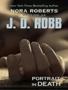 J. D. Robb, Nora Roberts - Portrait in Death