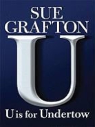 Sue Grafton - U Is for Undertow