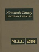 Kathy D. Darrow - Nineteenth-Century Literature Criticism: Excerpts from Criticism of the Works of Nineteenth-Century Novelists, Poets, Playwrights, Short-Story Writers