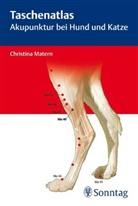 Christina Matern - Taschenatlas Akupunktur bei Hund und Katze