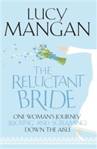 Lucy Mangan, Mangan Lucy - The reluctant bride