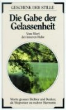 Die Gabe der Gelassenheit