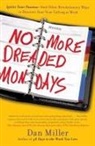 Dan Miller - No More Dreaded Mondays