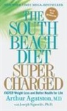 Arthur Agatston, Arthur S. Agatston, M.D. Arthur Agatston, PhD Joseph Signorile, Joseph Signorile - South Beach Dier Supercharged
