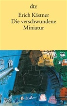 Erich Kästner - Die verschwundene Miniatur