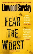 Linwood Barclay - Fear the Worst
