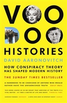 David Aaronovitch, Aaronovitch David - Voodoo Histories: How Conspiracy Theory Has Shaped Modern History