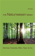 Suraya, Suraya ., Suraya - mit Naturwesen leben