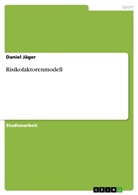 Daniel Jäger - Risikofaktorenmodell
