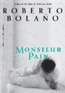 Chris Andrews, Roberto Bolano, Roberto Andrews Bolano, Roberto Bolaño - Monsieur Pain