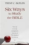 Trent Butler, Trent C. Butler, Trent Ph. D. Butler - Six Ways to Study the Bible