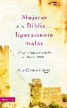 Liz Curtis Higgs - Mujeres de la Biblia ligeramente malas