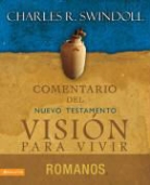 Charles R. Swindoll - Comentario Swindoll del Nuevo Testamento: Romanos
