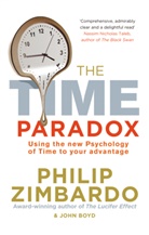 Boyd, John Boyd, Zimbard, Phili Zimbardo, Philip Zimbardo, Philip G. Zimbardo - The Time Paradox