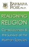Barbara Rose - Realigning Religion
