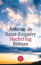 Saint-Exupery, Antoine Saint-Exupéry, Antoine de Saint-Exupéry - Nachtflug