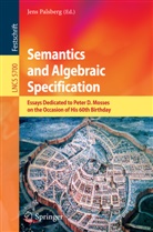 Jens Palsberg, Jen Palsberg, Jens Palsberg - Semantics and Algebraic Specification