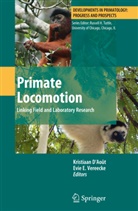 Kristiaan D'Aout, Kristiaa D'Août, Kristiaan D'Août, E Vereecke, E Vereecke, Evie Vereecke... - Primate Locomotion