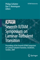 Dan S Henningson, Dan S. Henningson, S Henningson, S Henningson, Philip Schlatter, Philipp Schlatter - Seventh IUTAM Symposium on Laminar-Turbulent Transition