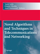 Khale Elleithy, Khaled Elleithy, Ausif Mahmood, Tarek Sobh - Novel Algorithms and Techniques in Telecommunications and Networking
