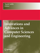 Tare Sobh, Tarek Sobh - Innovations and Advances in Computer Sciences and Engineering
