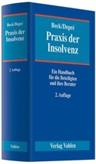 Hubert Ampferl u a, Siegfried Beck, Peter Depre, Pete Depré, Peter Depré - Praxis der Insolvenz
