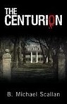 B. Michael Scallan, Michael Scallan B. Michael Scallan - The Centurion