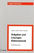 Peter Böttle, Thorsten Janßen, Reinhard Soboll - Aufgaben und Lösungen Elektrotechnik