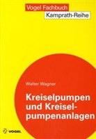 Walter Wagner - Kreiselpumpen und Kreiselpumpenanlagen